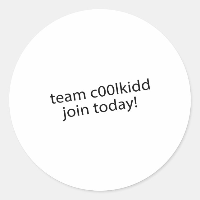 Sticker Rond Team C00lkidd Join Today Funny Quote C00lkidd Kids (Devant)