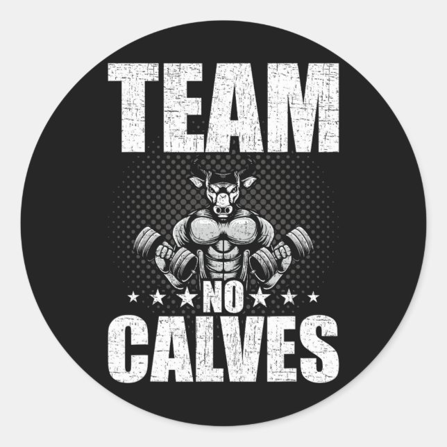 Sticker Rond Team No Calves Bodybuilding Exercice d'haltérophil (Devant)