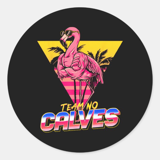 Sticker Rond Team No Calves Flamant rose Gym Poids Bodybuil (Devant)
