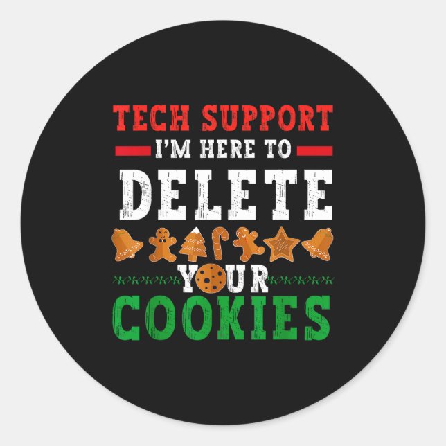 Sticker Rond Tech Suprt I’m Here To Delete Your Cookies Fun Gin (Devant)