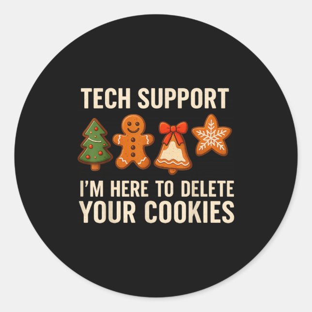 Sticker Rond Tech Suprt I'm Here To Delete Your Cookies Men Fun (Devant)