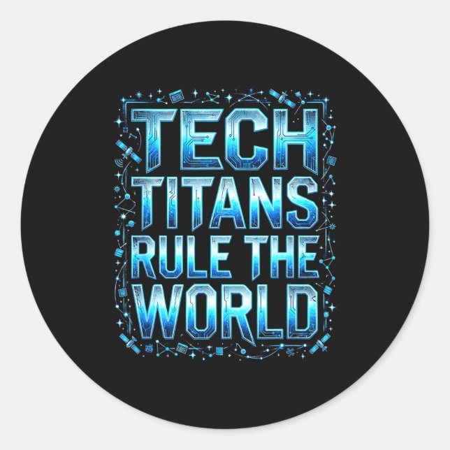 Sticker Rond Tech Titans Rule Funny Big Technology Satire Wer G (Devant)