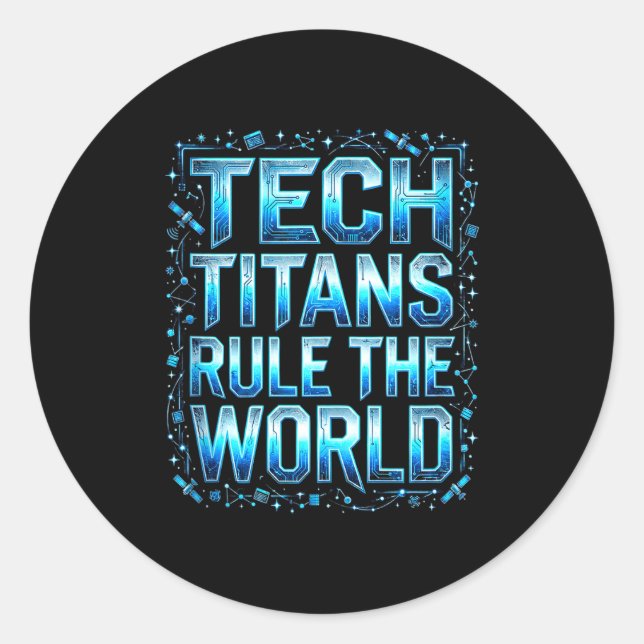Sticker Rond Tech Titans Rule Funny Big Technology Satire Wer G (Devant)