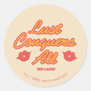 Sticker Rond Ted Lasso La convoitise conquiert tout