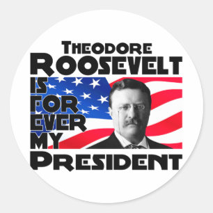 Sticker Rond Teddy Roosevelt pour toujours