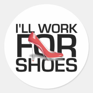 Sticker Rond TEE I Work For Chaussures