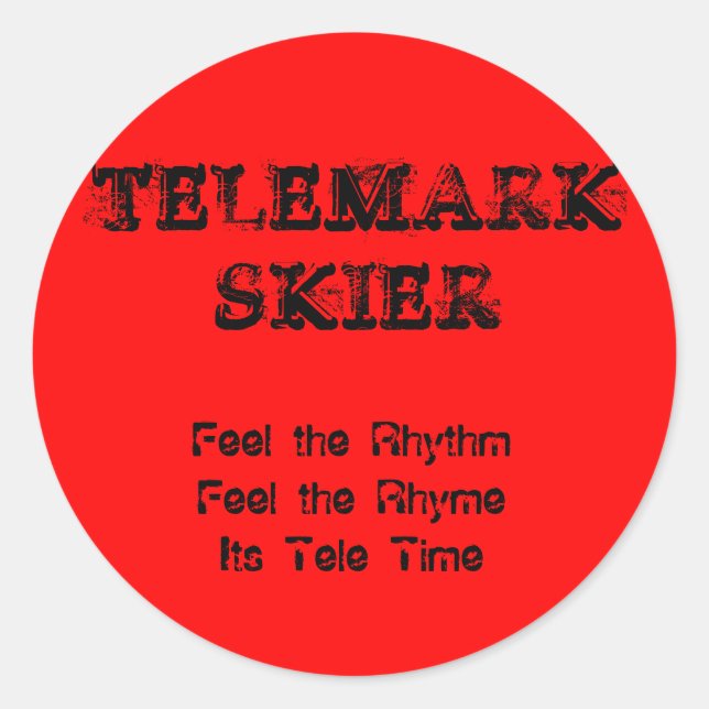 Sticker Rond TELEMARKSKIER, sentent le RhythmFeel le RhymeIts… (Devant)