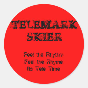 Sticker Rond TELEMARKSKIER, sentent le RhythmFeel le RhymeIts…