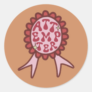 Sticker Rond Tentative - Création Motivationnelle Drôle