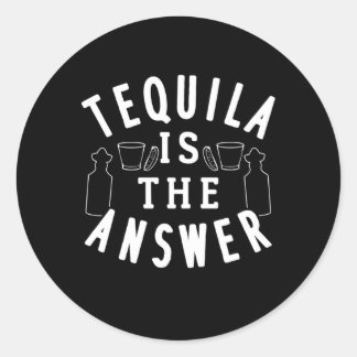 Sticker Rond Tequila Est La Réponse