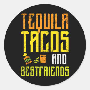 Sticker Rond Tequila Tacos Bestfriends Funny Cinco De Mayo Drin