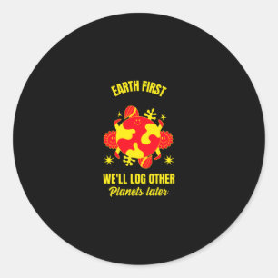 Sticker Rond Terre d'abord nous allons loger d'autres planètes 