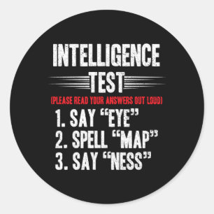 Sticker Rond Test d'intelligence des hommes, dis Eye M A P Ness