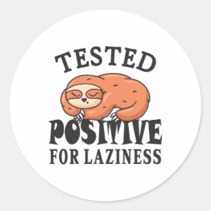 Sticker Rond Testé positif pour la paresse Sloth