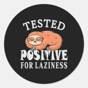 Sticker Rond Testé positif pour la paresse Sloth