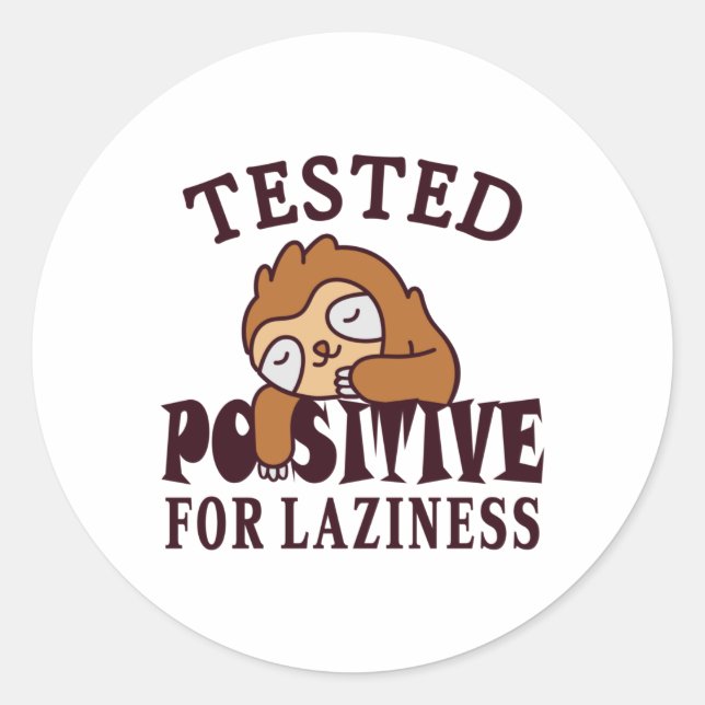 Sticker Rond Testé positif pour la paresse Sloth (Devant)