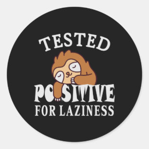 Sticker Rond Testé positif pour la paresse Sloth