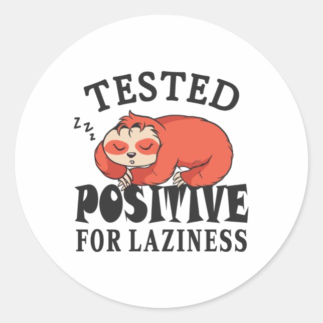 Sticker Rond Testé positif pour la paresse Sloth (Devant)