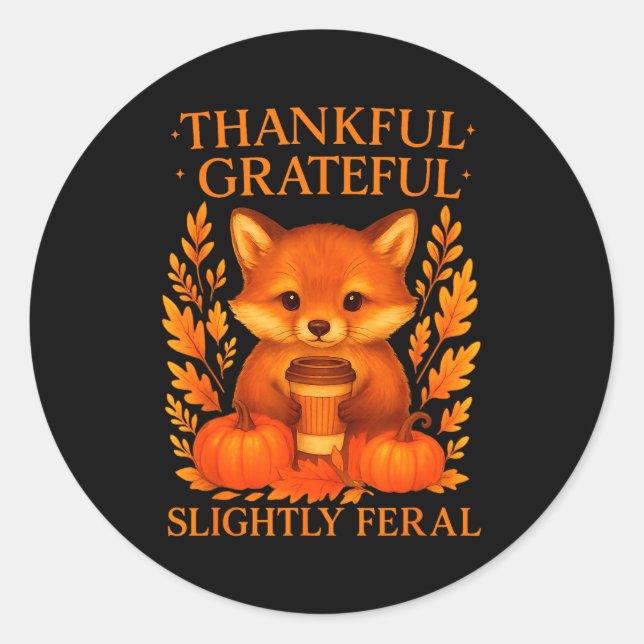Sticker Rond Thankful Grateful Slightly Feral Funny Raccoon Tha (Devant)
