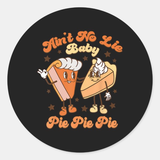 Sticker Rond Thanksgiving Ain't No Lie Baby Bon thanksgiving (Devant)