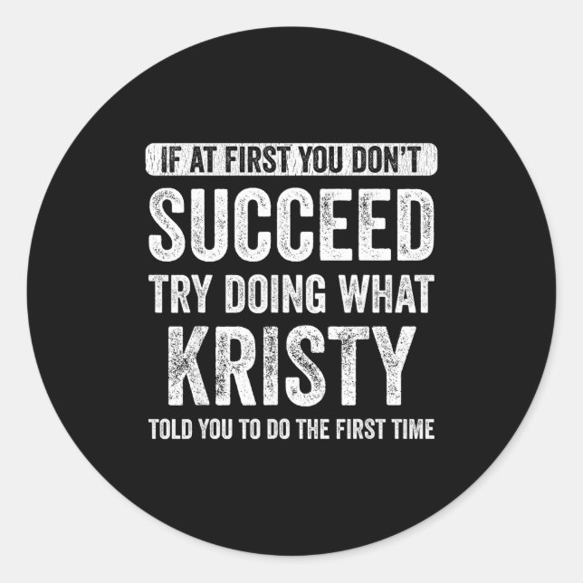 Sticker Rond That's My Name Co. Kristy If At First You Don't Su (Devant)