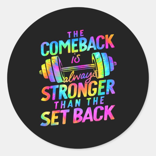 Sticker Rond The Comeback Is Always Stronger Than The Set Back  (Devant)
