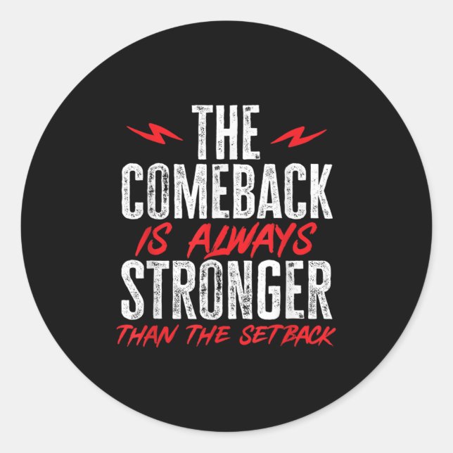 Sticker Rond The Comeback Is Always Stronger Than The Setback M (Devant)
