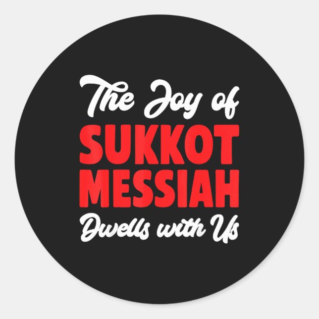 Sticker Rond The Joy Of Sukkot Messiah Dwells With Us Jewish Ho (Devant)