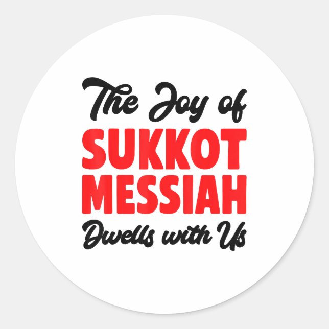 Sticker Rond The Joy Of Sukkot Messiah Dwells With Us Jewish Ho (Devant)