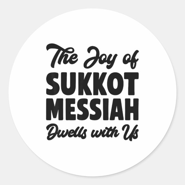 Sticker Rond The Joy Of Sukkot Messiah Dwells With Us Jewish Ho (Devant)