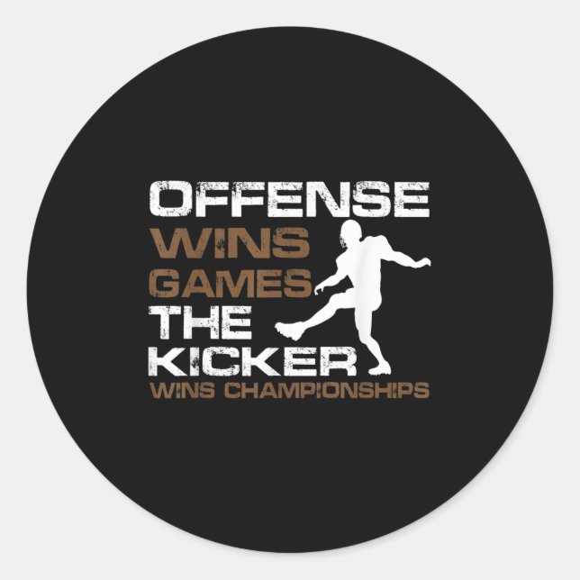 Sticker Rond The Kicker Wins Chamonships Funny Quote Football C (Devant)