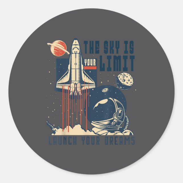 Sticker Rond The Sky Is Your Limit Space Rocket Shuttle Motivat (Devant)