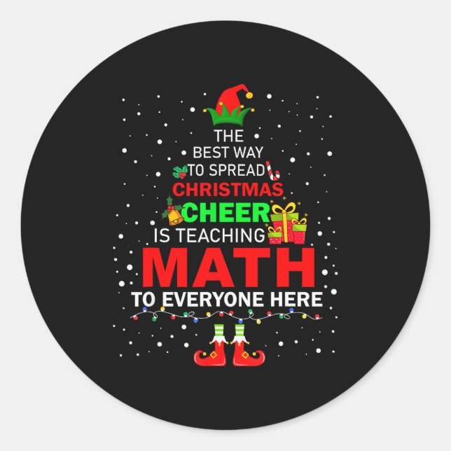 Sticker Rond The Way To Spread Christmas Cheer Is Teaching Math (Devant)