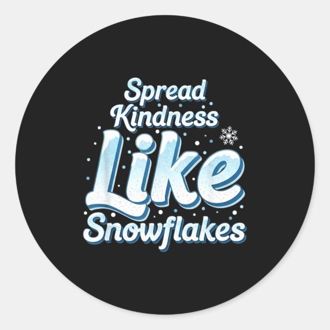 Sticker Rond Themed Spread Kindness Like Snowflakes Sitive Mess (Devant)