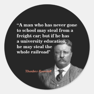 Sticker Rond Theodore Roosevelt Citation Sur L'Éducation Et Le 