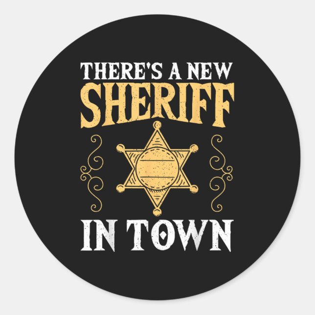 Sticker Rond There's A New Sheriff In Town Deputy Sheriff Lice  (Devant)