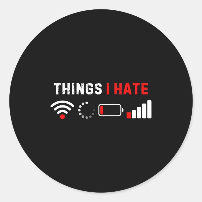 Sticker Rond Things I Hate Shirt Funny Computer Geek Gamer Humo (Devant)