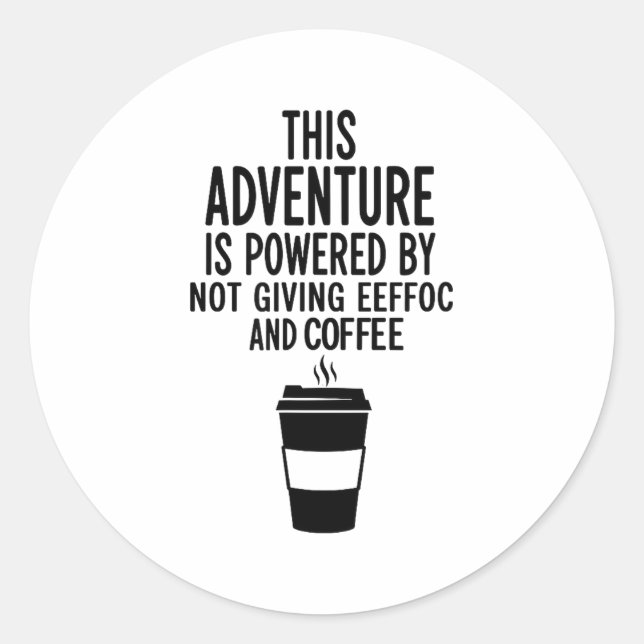 Sticker Rond This Adventure Is Wered By Not Giving Eeefoc  (Devant)
