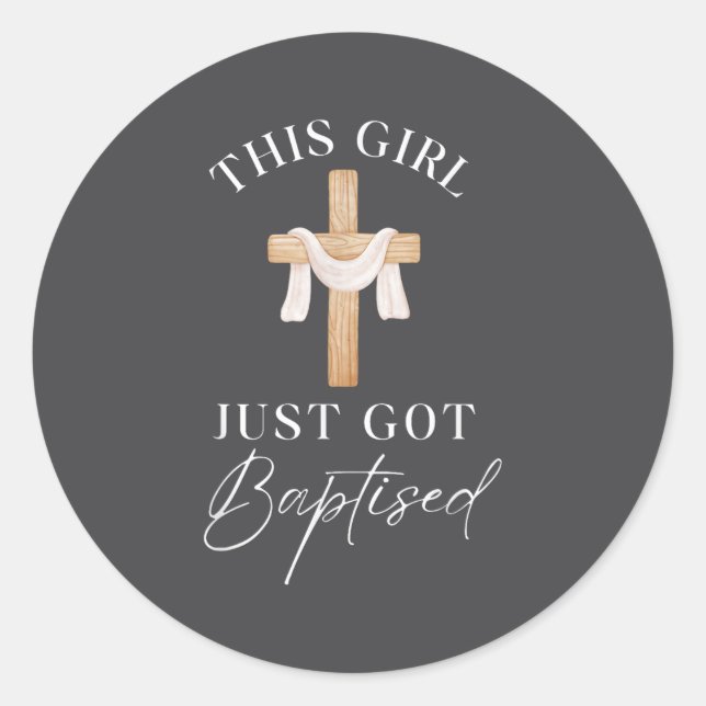 Sticker Rond This Girl Got Baptized Christian Baptism I Decided (Devant)