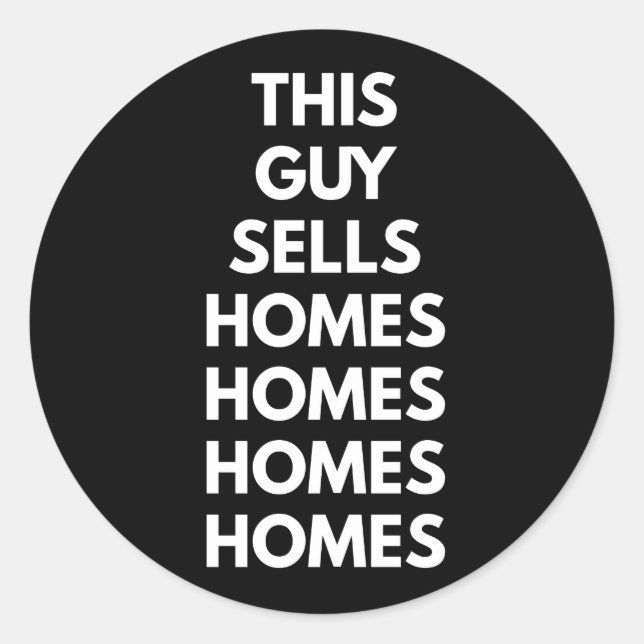Sticker Rond This Guy Sells Homes Homes Homes  (Devant)
