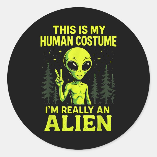 Sticker Rond This Is My Human Costume - Funny Alien Halloween  (Devant)