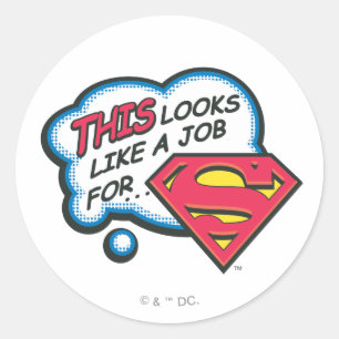 Sticker Rond This Looks Like a Job for Superman