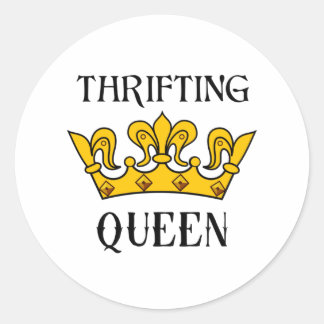 Sticker Rond Thrifting Queen- Funny Bargain Hunter's Quotes  T-