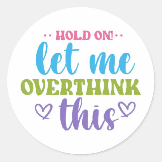 Sticker Rond Tiens bon ! Laissez-moi ruminer – Motivation Color