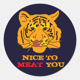 Sticker Rond Tiger Nice To Meat You drôle personnalisable