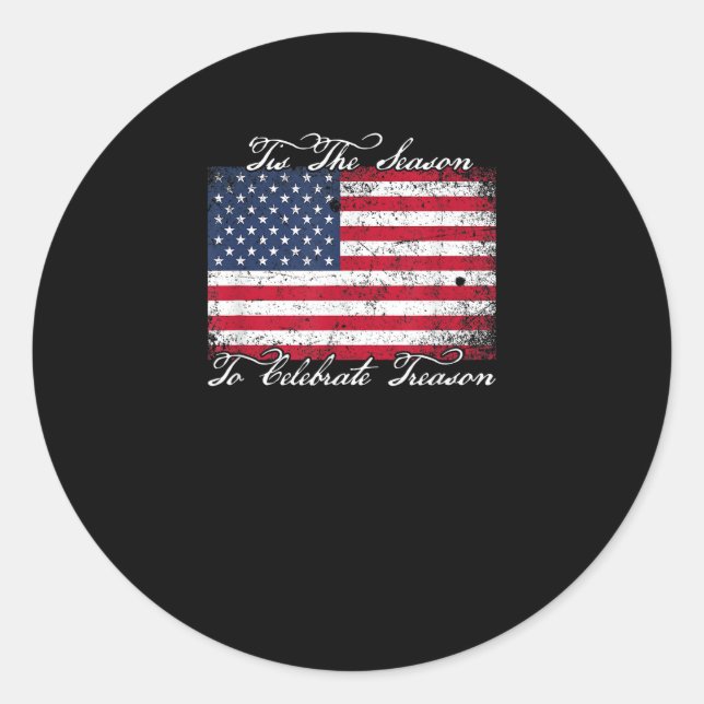 Sticker Rond Tis Season To Celebrate Treason Funny 4th Of Women (Devant)