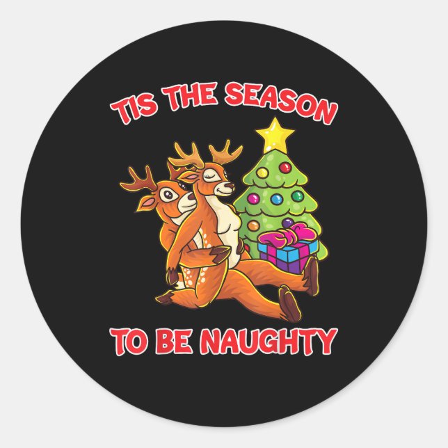 Sticker Rond Tis The Season To Naughty Rudolph Reindeer Couple (Devant)