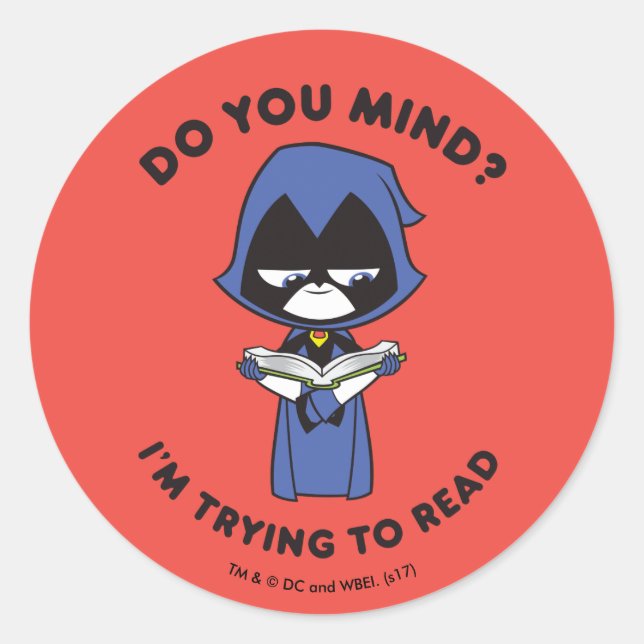 Sticker Rond Titans Ados, partez ! | Raven "J'essaie de lire" (Devant)