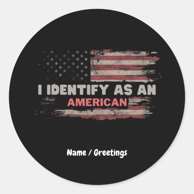 Sticker Rond Titre : Je M'Identifie Comme Un Drapeau Américain  (Devant)
