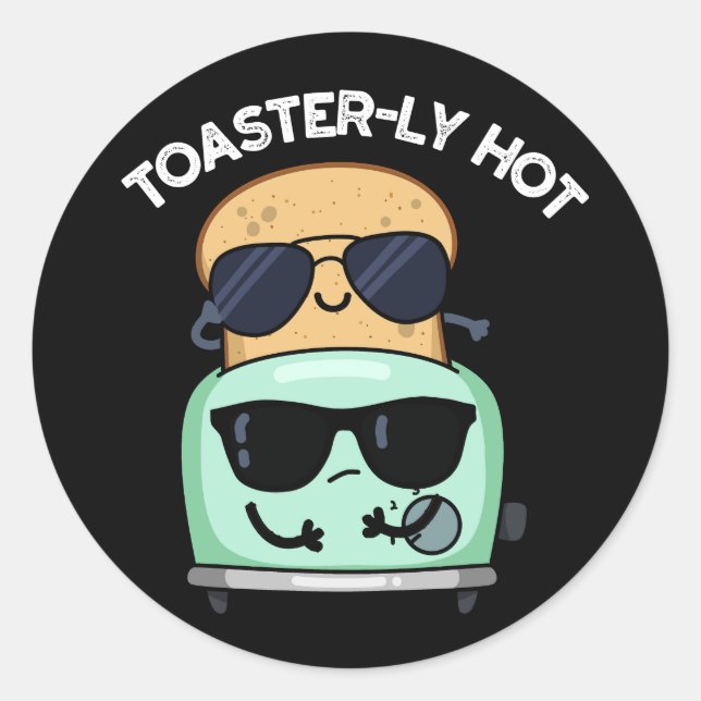 Sticker Rond Toasterly Hot Fundy Toaster Pun Dark BG (Devant)